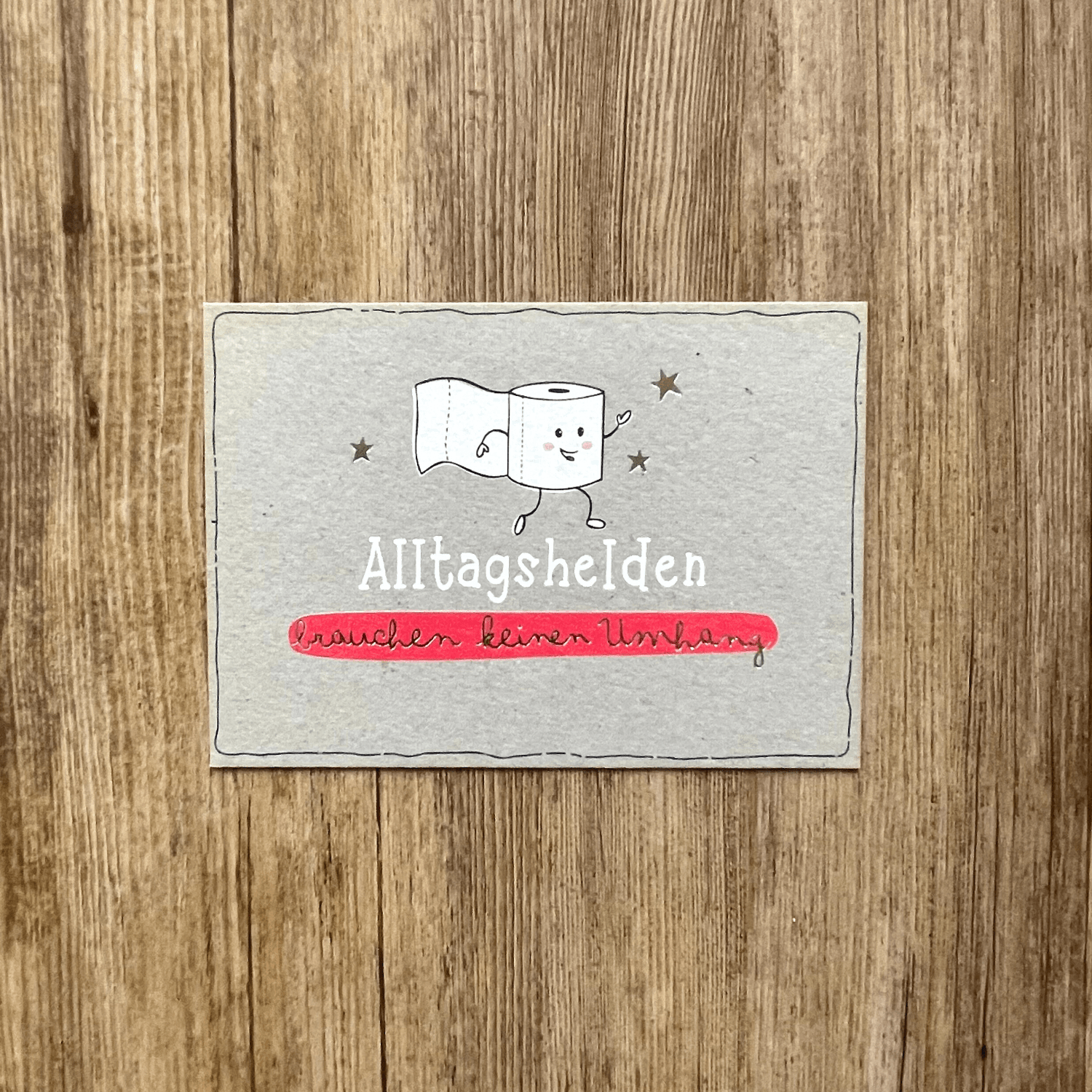 Postkarte  „Alltagshelden brauchen keinen Umhang“,  KUNST und BILD – Bild 4