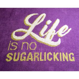 Life is no sugarlicking